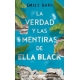 Verdad Y Las Mentiras De Ella Black, La