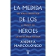 Medida De Los Heroes, La