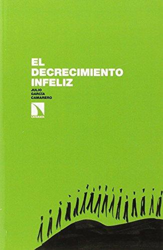 Decrecimiento Infeliz, El