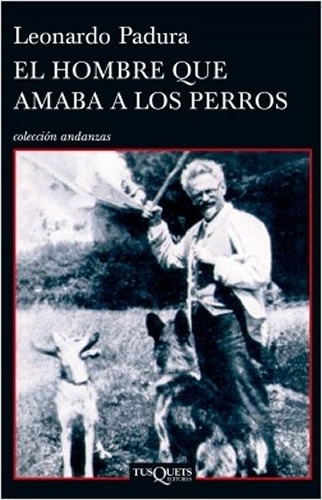 El Hombre Que Amaba A Los Perros