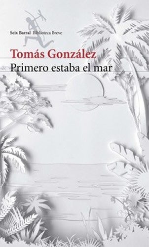 Primero Estaba El Mar