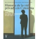 Historia De La Vida Privada En Colombia Tomo Ii