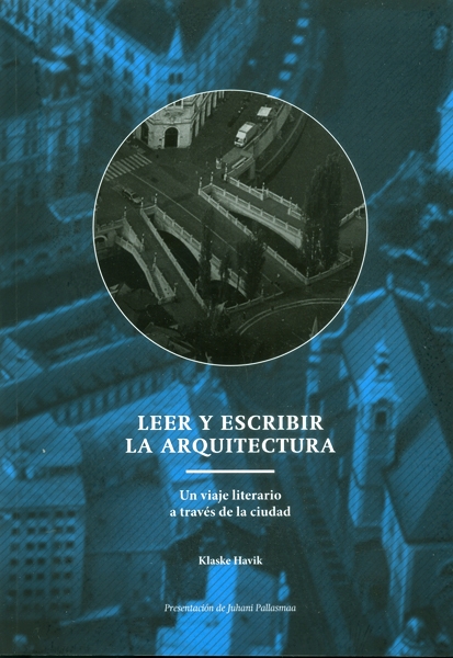 Leer Y Escribir La Arquitectura Un Viaja Literario A Traves De La Ciudad