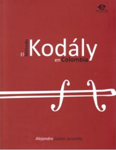 Metodo Kodaly En Colombia, El