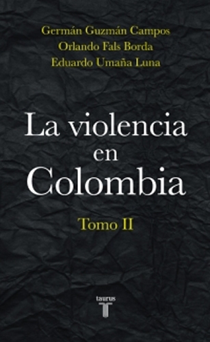 Violencia En Colombia, La Tomo Ii