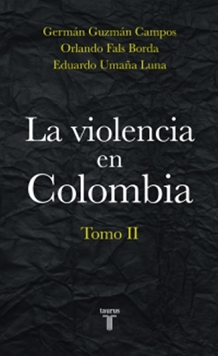 Violencia En Colombia, La Tomo Ii