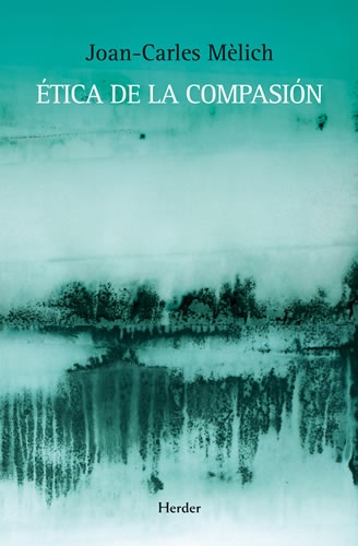 Etica De La Compasion