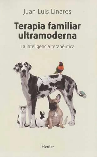 Terapia Familiar Ultramoderna. La Inteligencia Terapeutica