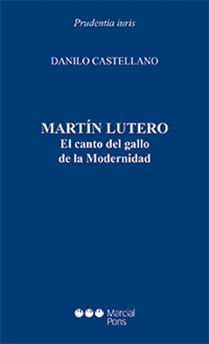 Martin Lutero El Canto Del Gallo De La Modernidad