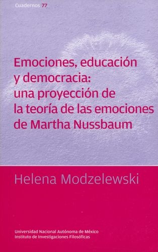 Emociones Educacion Y Democracia Una Proyeccion De La Teoria De Las Emociones De Martha Nussbaum