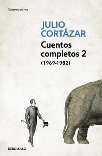 Cuentos Completos 2 (Cortazar)