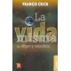Vida misma, La. Su origen y naturaleza
