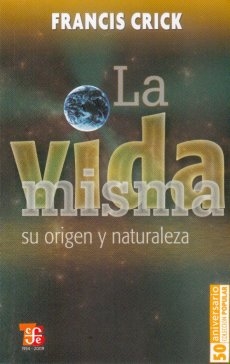 Vida misma, La. Su origen y naturaleza