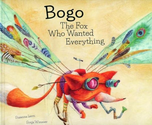 Bogo: The Fox Who Wanted Everything