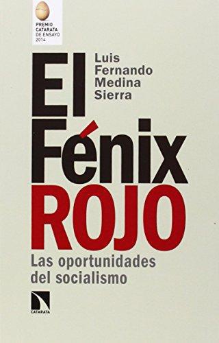 Fenix Rojo. Las Oportunidades Del Socialismo, El