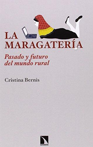 Maragateria. Pasado Y Futuro Del Mundo Rural, La