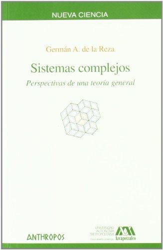 Sistemas Complejos Perspectivas De Una Teoria General