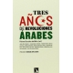 Tres Años De Revoluciones Arabes