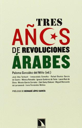 Tres Años De Revoluciones Arabes