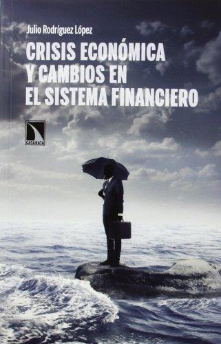 Crisis Economica Y Cambios En El Sistema Financiero