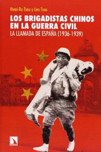 Brigadistas Chinos En La Guerra Civil. La Llamada De España (1936-1939), Los