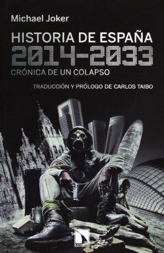 Historia De España 2014-2033. Cronica De Un Colapso