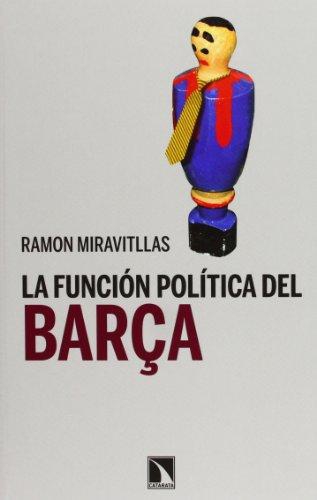 Funcion Politica Del Barca, La