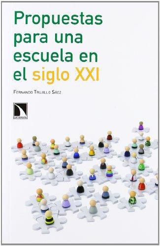 Propuestas Para Una Escuela En El Siglo Xxi