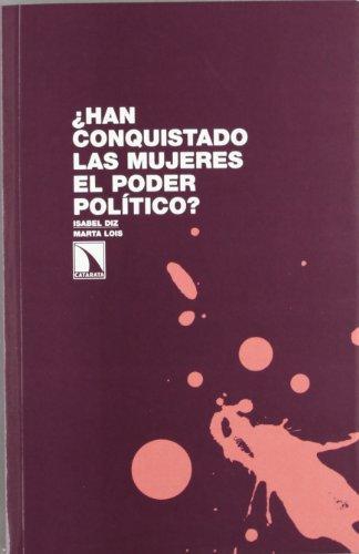 Han Conquistado Las Mujeres El Poder Politico? Un Analisis De Su Representacion Politica En Las Instituciones