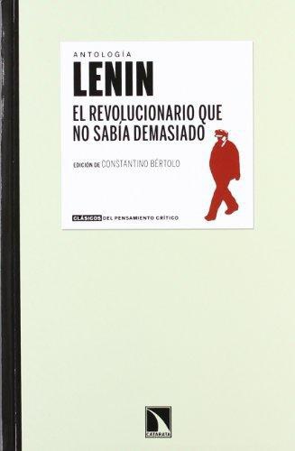 Lenin El Revolucionario Que No Sabia Demasiado