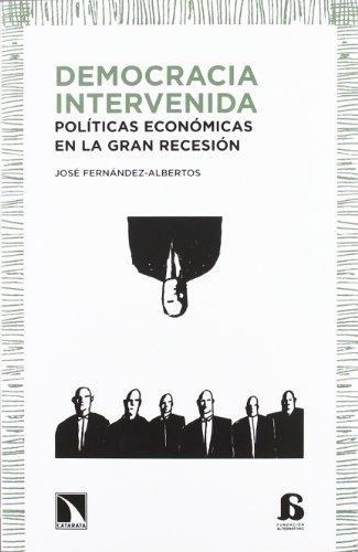 Democracia Intervenida Politicas Economicas En La Gran Recesion