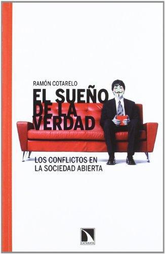 Sueño De La Verdad. Los Conflictos En La Sociedad Abierta, El