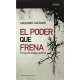 Poder Que Frena, El