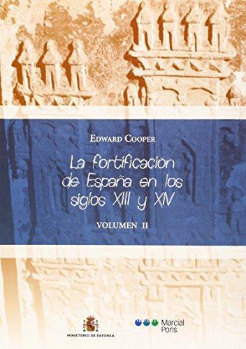 Fortificacion De España En Los Siglos Xiii Y Xiv (Vol.I-Ii), La