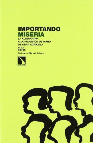 Importando Miseria La Alternativa A La Provision De Mano De Obra Agricola