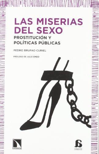 Miserias Del Sexo Prostitucion Y Politicas Publicas, Las