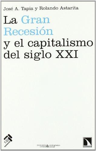 Gran Recesion Y El Capitalismo Del Siglo Xxi, La
