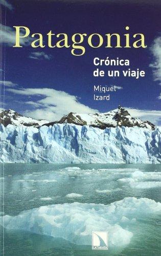 Patagonia Cronica De Un Viaje