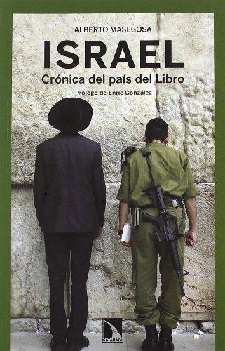 Israel. Cronica Del Pais Del Libro