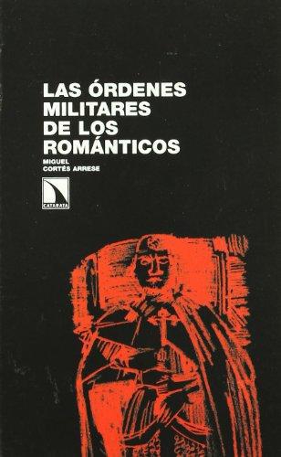 Ordenes Militares De Los Romanticos, Las