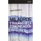 Milagros Y Traumas De La Comunicacion