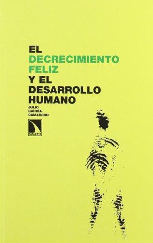 Decrecimiento Feliz Y El Desarrollo Humano, El