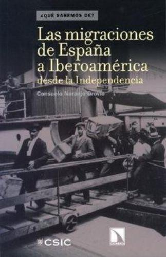 Migraciones De España A Iberoamerica Desde La Independencia, Las