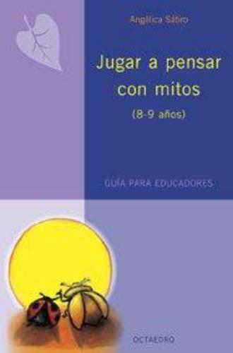 Jugar A Pensar Con Mitos (8-9 Años)