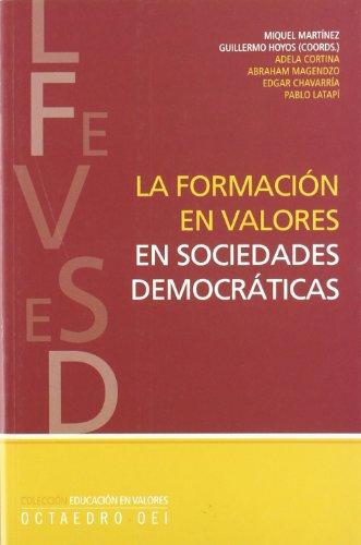 Formacion En Valores En Sociedades Democraticas, La