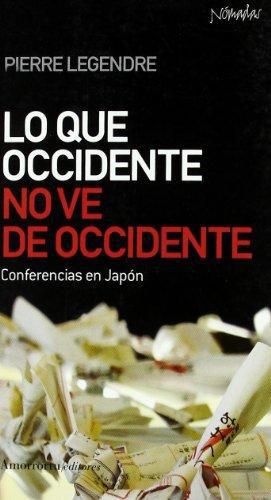 Lo Que Occidente No Ve De Occidente. Conferencias En Japon