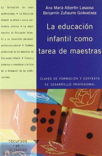 Educacion Infantil Como Tarea De Maestras, La