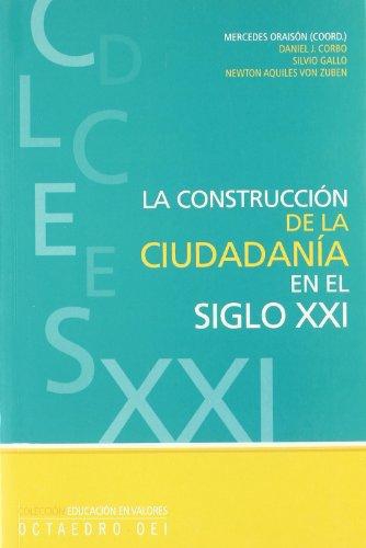 Construccion De La Ciudadania En El Siglo Xxi, La