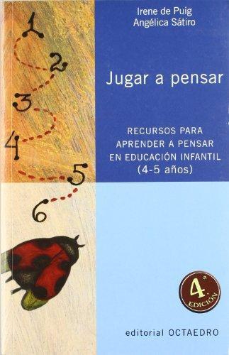 Jugar A Pensar (4-5 Años) Recursos Para Aprender A Pensar En Educacion Infantil