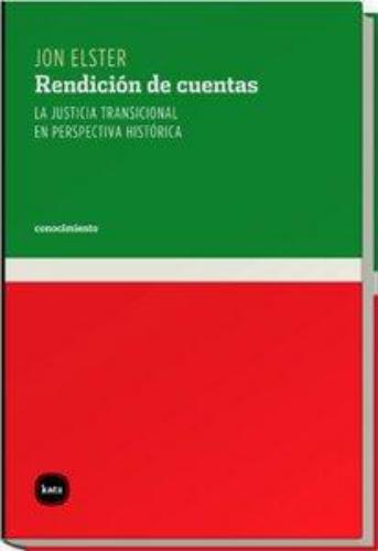 Rendicion De Cuentas La Justicia Transicional En Perspectiva Historica